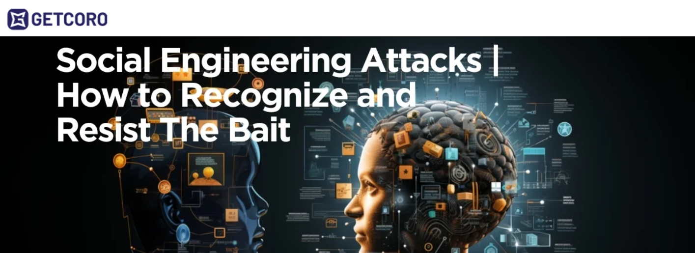 Social Engineering Attacks and How to Avoid Them